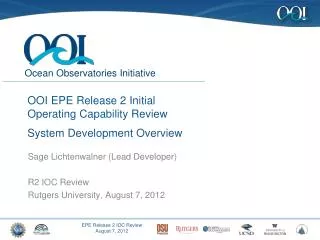 OOI EPE Release 2 Initial Operating Capability Review System Development Overview