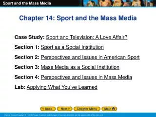 Chapter 14: Sport and the Mass Media Case Study: Sport and Television: A Love Affair? Section 1: Sport as a Social Insti