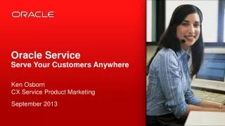 Oracle Service Serve Your Customers Anywhere
