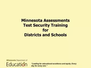 Minnesota Assessments Test Security Training for Districts and Schools
