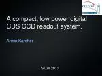 Compact Low-Power Digital CCD Readout System for Fiber-Fed Spectrographs - slide 1