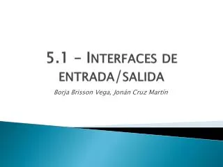 5 1 interfaces de entrada salida
