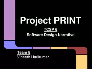 Project PRINT TCSP 6 Software Design Narrative