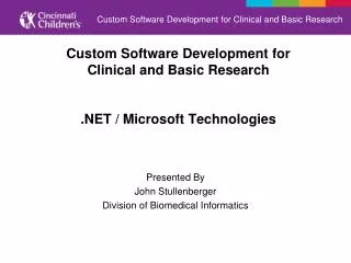 Custom Software Development for Clinical and Basic Research .NET / Microsoft Technologies