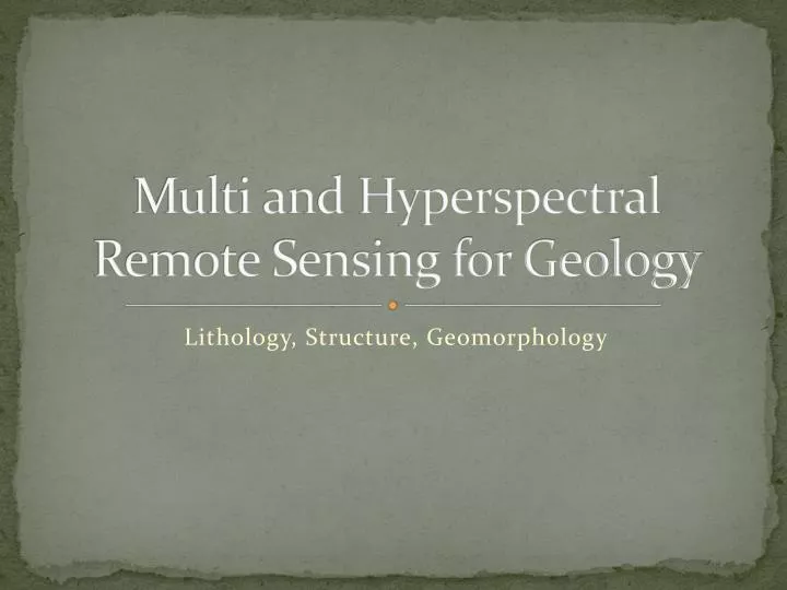 multi and hyperspectral remote sensing for geology