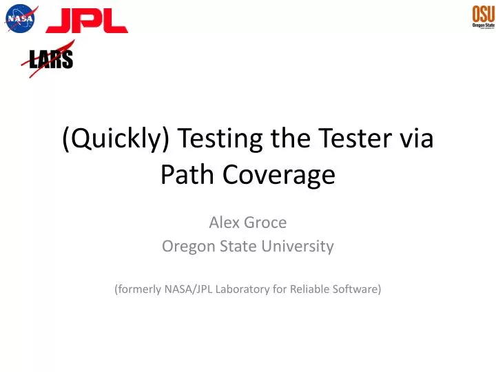 quickly testing the tester via path coverage