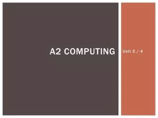 A2 Computing