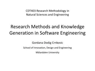 Research Methods and Knowledge Generation in Software Engineering