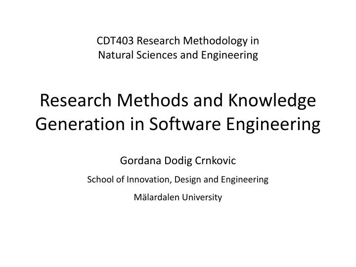 research methods and knowledge generation in software engineering