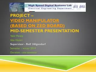 Project – Video manipulator (based on Zed Board) mid-semester presentation