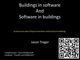 Buildings in software And Software in buildings
