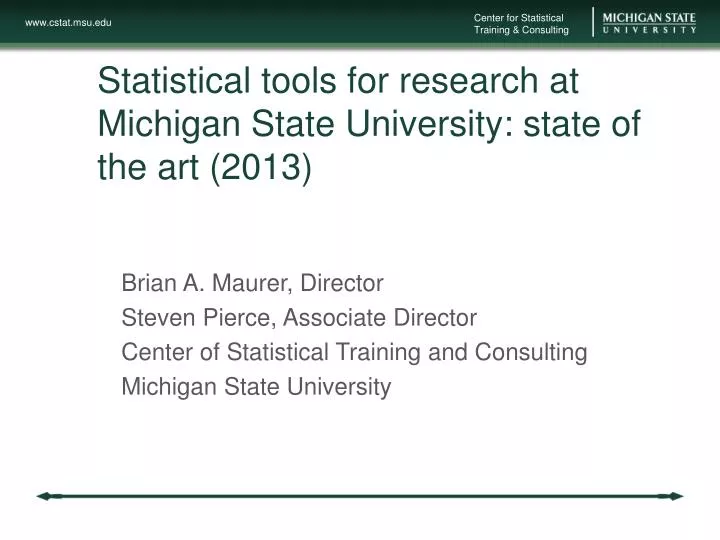 statistical tools for research at michigan state university state of the art 2013