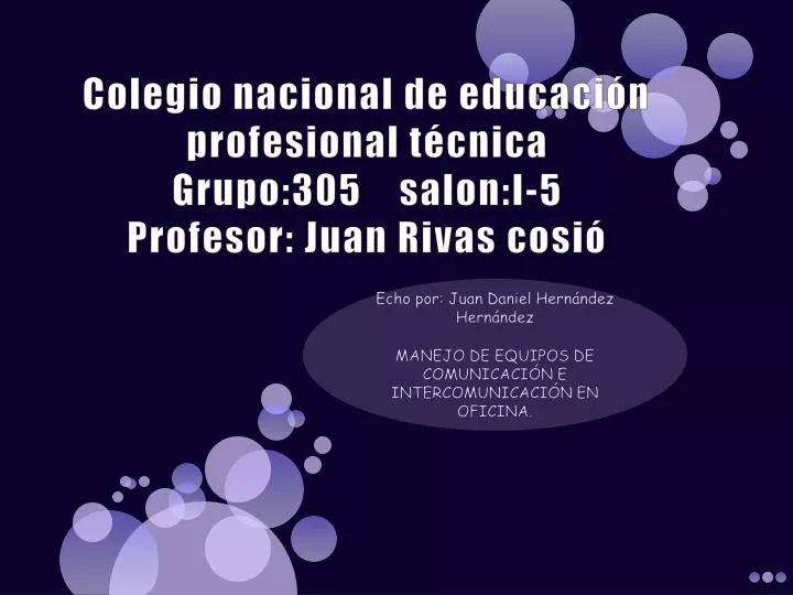 colegio nacional de educaci n profesional t cnica grupo 305 salon i 5 profesor juan rivas cosi