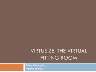 Virtusize : The Virtual Fitting Room