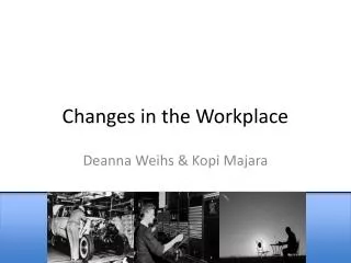 Changes in the Workplace