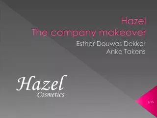 Hazel The company makeover