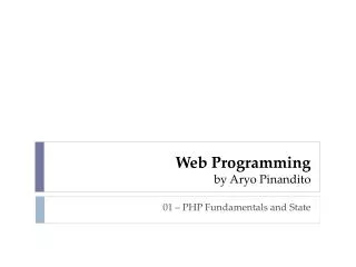 Web Programming by Aryo Pinandito