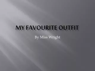 My Favourite Outfit