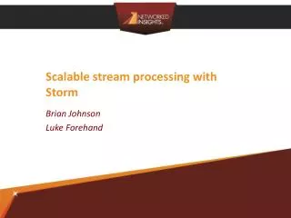 Scalable stream processing with Storm