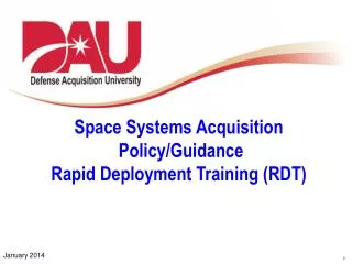 Space Systems Acquisition Policy/Guidance Rapid Deployment Training (RDT)