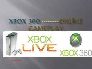 Xbox 360 --------- Online gameplay