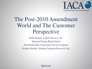 The Post-2010 Amendment World and The Customer Perspective