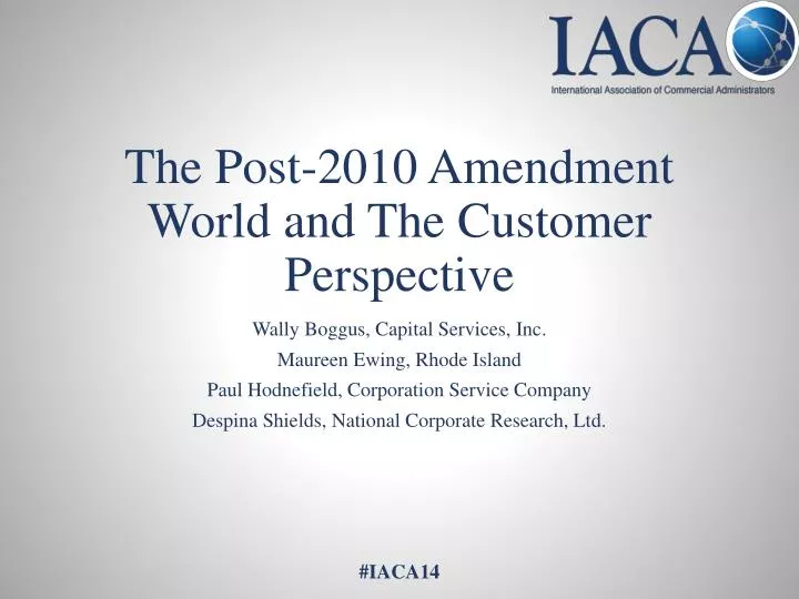 the post 2010 amendment world and the customer perspective