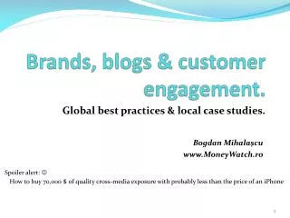 Brands, blogs &amp; customer engagement.