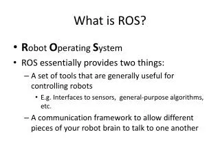 What is ROS?