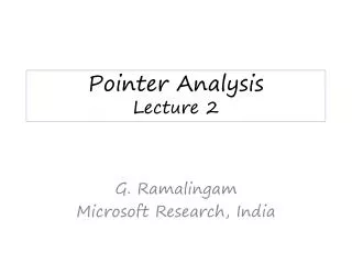 Pointer Analysis Lecture 2