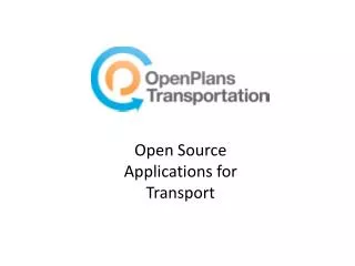 Open Source Applications for Transport