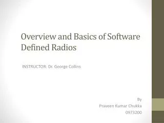 Overview and Basics of Software Defined Radios