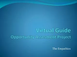 virtual guide opportunity assesment project