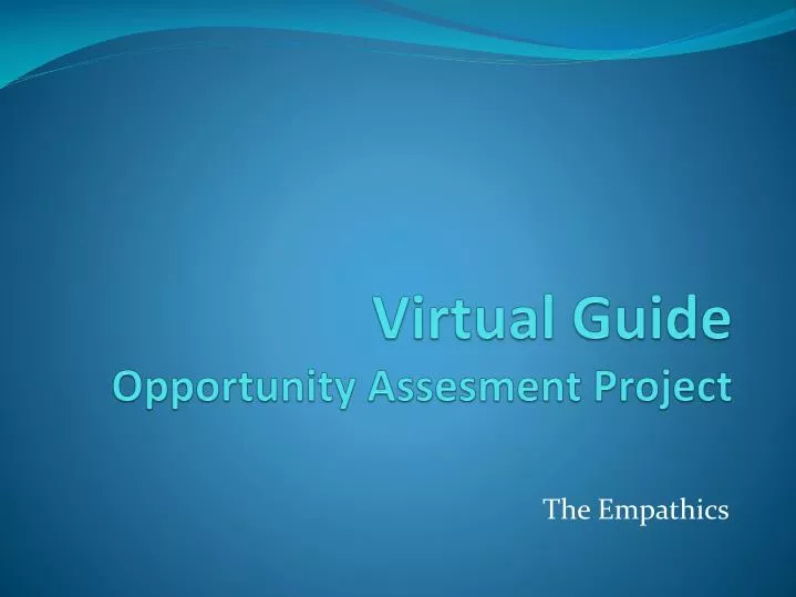 virtual guide opportunity assesment project