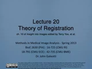Lecture 20 Theory of Registration ch. 10 of Insight into Images edited by Terry Yoo , et al.