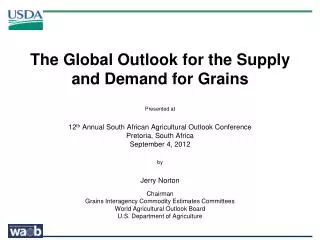 The Global Outlook for the Supply and Demand for Grains