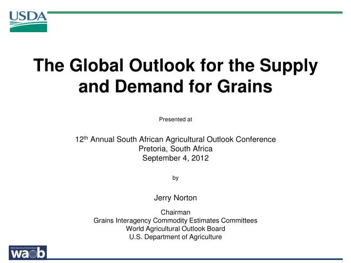the global outlook for the supply and demand for grains