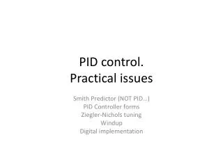 PID control. Practical issues