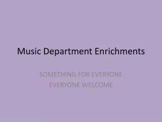 Music Department Enrichments