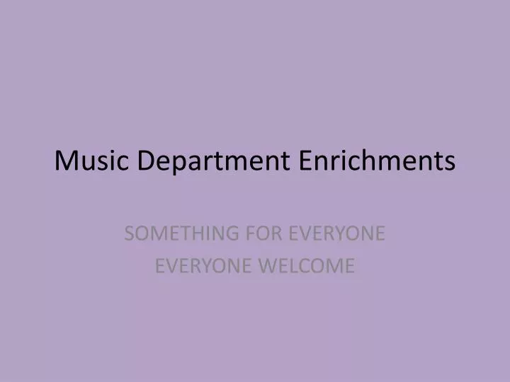 music department enrichments