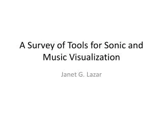 A Survey of Tools for Sonic and Music Visualization