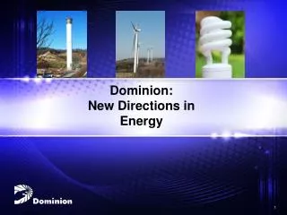 Dominion: New Directions in Energy