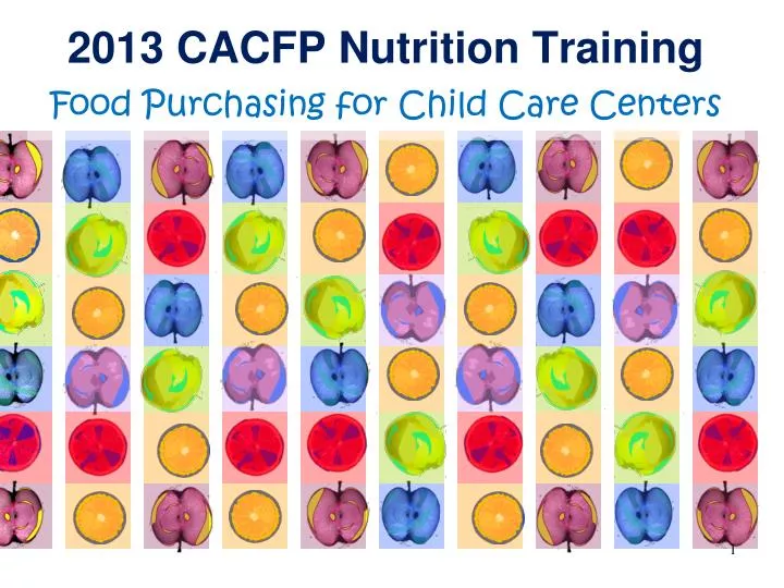 2013 cacfp nutrition training