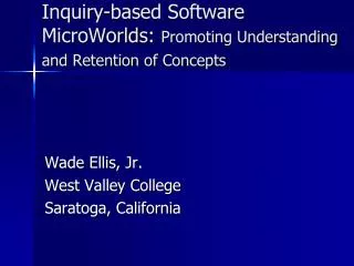 Inquiry-based Software MicroWorlds : Promoting Understanding and Retention of Concepts