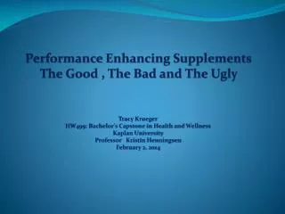 Performance Enhancing Supplements The Good , The Bad and The Ugly