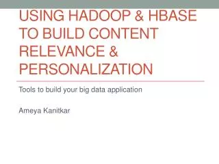 Using Hadoop &amp; HBase to build content relevance &amp; personalization