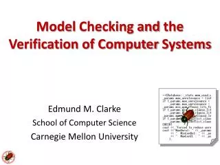 Edmund M. Clarke School of Computer Science Carnegie Mellon University