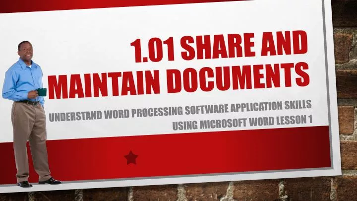 1 01 share and maintain documents