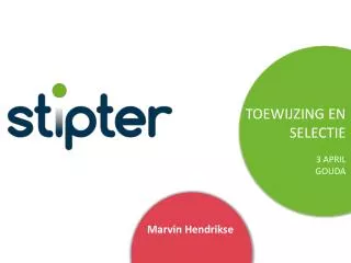 toewijzing en selectie 3 april gouda