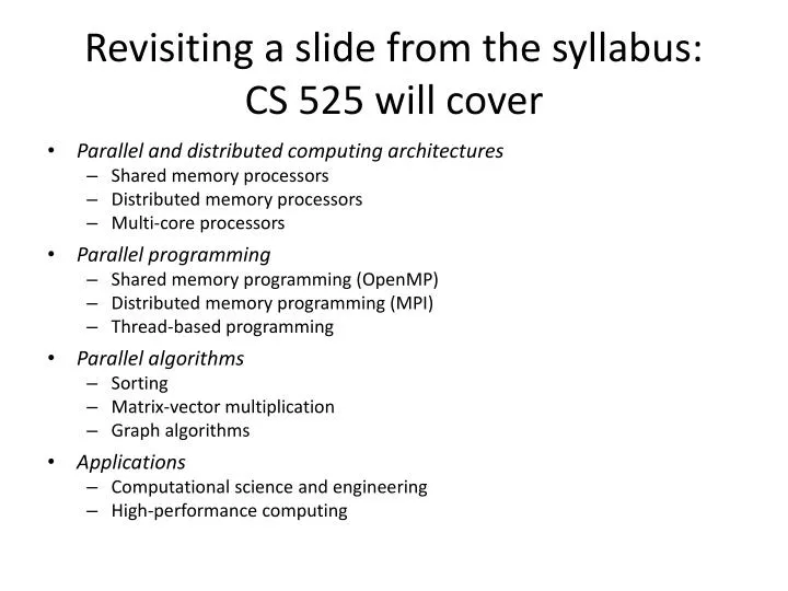 revisiting a slide from the syllabus cs 525 will cover
